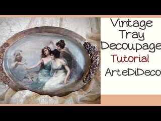 DIY  Decoupage! Vintage !  Vintage Tray!  Bandeja Vintage! ArteDiDeco