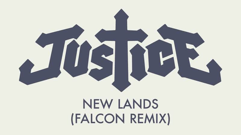 Justice New Lands ( Falcon Remix) Official