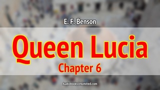 Queen Lucia Audiobook Chapter 6 with subtitles