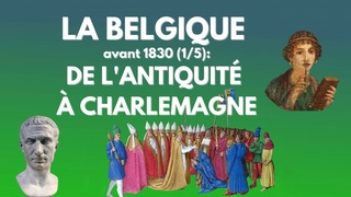 Histoire de la Belgique avant 1830 (1/5): de l’Antiquité à Charlemagne.