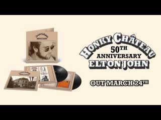 Honky Chateau 50th Anniversary Trailer