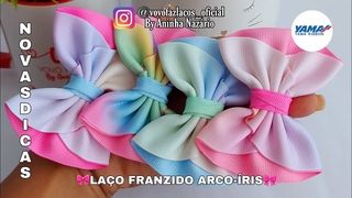 LAÇO FRANZIDO ARCO-ÍRIS - NOVAS DICAS @VovoFazLacos By Aninha Nazário 💋