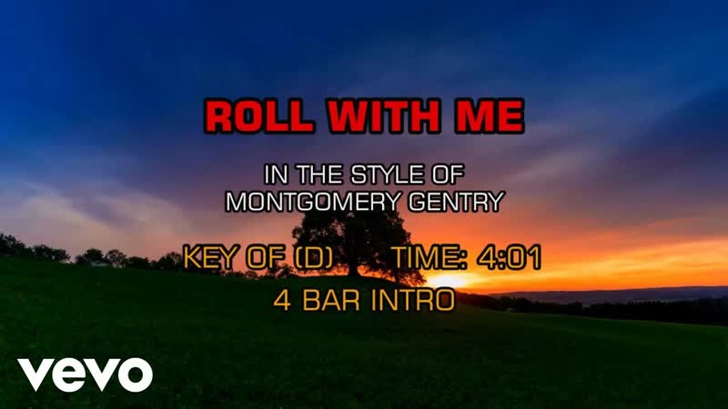 Montgomery Gentry Roll With Me (