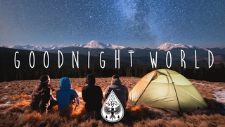 Goodnight World  - An Indie/Folk/Chill Sleeping Playlist