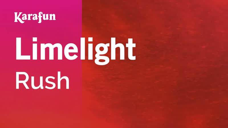 Limelight Rush, Karaoke Version, Kara