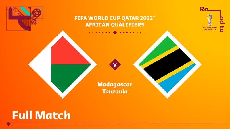 Madagascar v Tanzania, FIFA World Cup Qatar 2022 Qualifier, Full