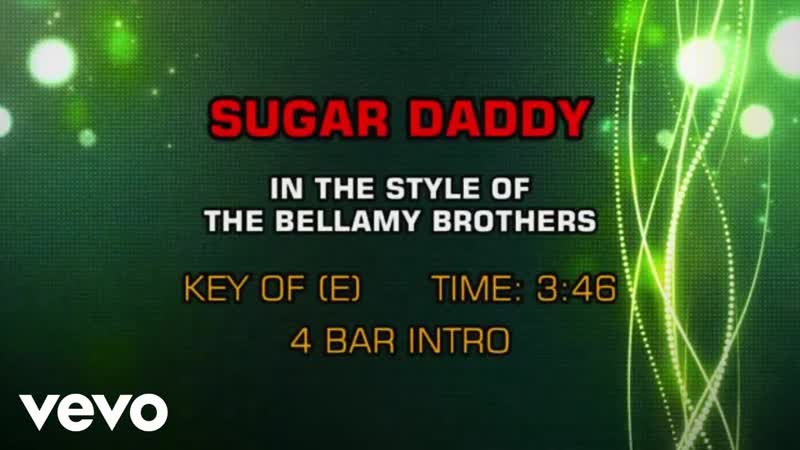 The Bellamy Brothers Sugar Daddy (