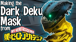 Making the Dark Deku Mask and Cape | Dark Deku Cosplay | &quotVigilante Deku" | My Hero Academia Cosplay