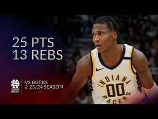 Bennedict Mathurin 25 pts 13 rebs vs Bucks 23/24 season