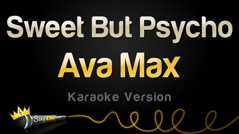 Ava Max Sweet But Psycho ( Karaoke