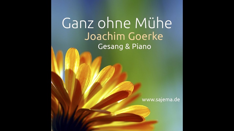 GANZ OHNE MÜ HE Joachim Goerke Der Film zum