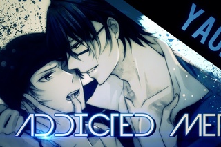 [YAOI] ＡＤＤＩＣＴＥＤᴹᴱᴾ // FULL
