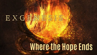 Exgenesis - Where the Hope Ends | Official Track