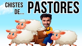 Chistes de PASTORES Y SUS OVEJAS