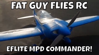 E-FLITE MPD COMMANDER GREAT HAT CAM VIDEO by Fat Guy Flies RC