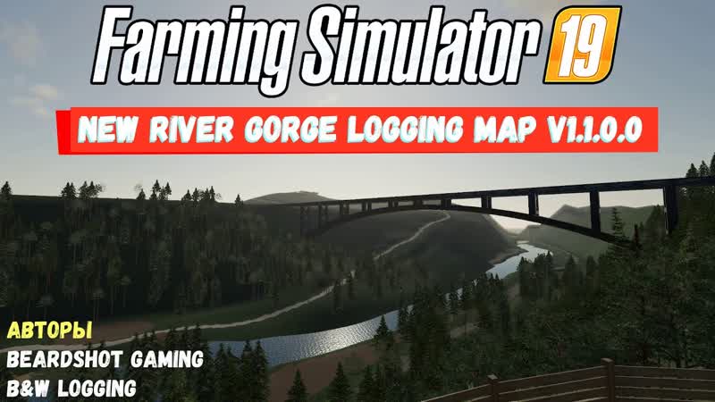 Farming Simulator 19 New River Gorge Logging Map Мост ,