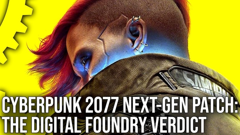 Cyberpunk 2077 Next Gen Patch: The Digital Foundry