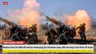 Russian fired the Msta-B howitzer destroying the Ukrainian army with the help of the Orlan-30 drone