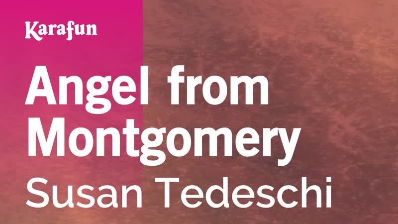 Angel from Montgomery (live from Austin TX) Susan Tedeschi, Karaoke Version, Kara