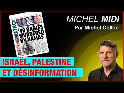 Israël, Palestine et désinformation Michel