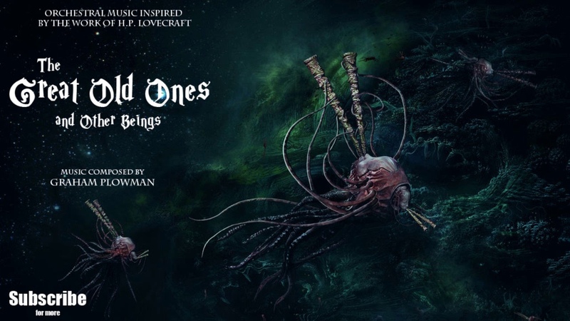 1 Hour of H. P. Lovecraft Music: The Great Old Ones and Other