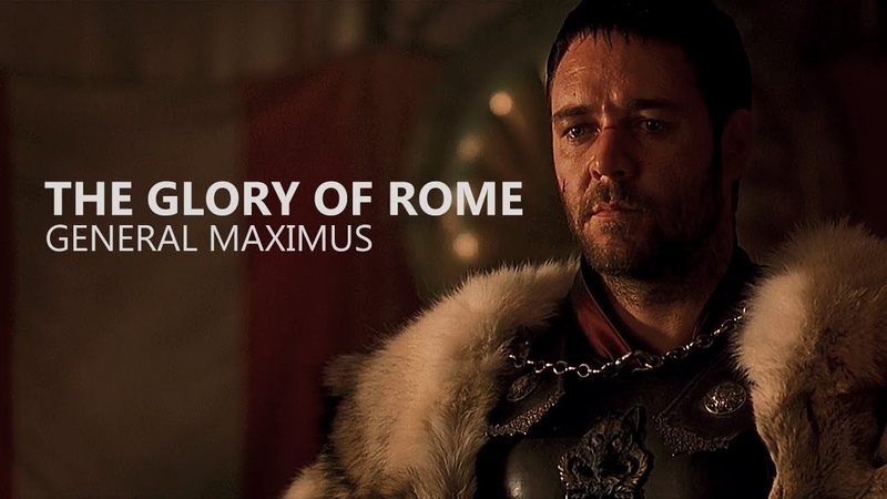 ( Gladiator) General Maximus, The Glory Of