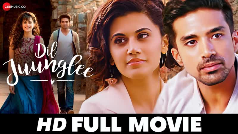 Dil Juunglee Full Movie ( HD), Taapsee Pannu, Nidhi Singh Saqib Saleem, Latest Movie